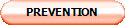 PREVENTION